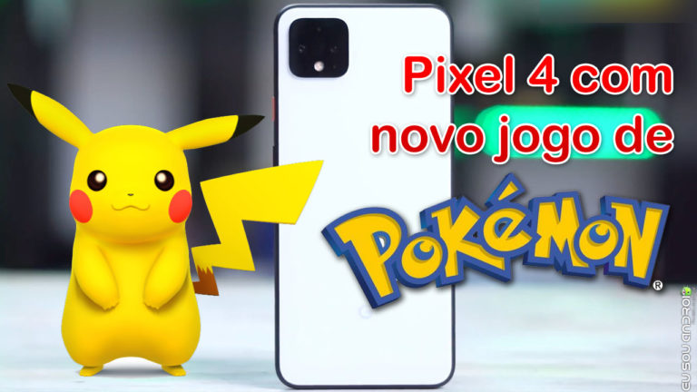 Pixel 4 Deve Vir com Novo Jogo de Pokémon Instalado capa