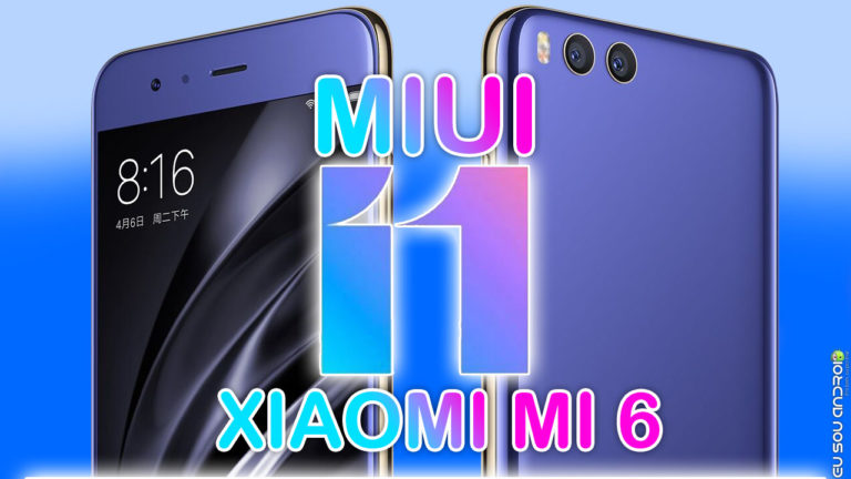 Xiaomi Mi 6 Está Recebendo a MIUI 11!