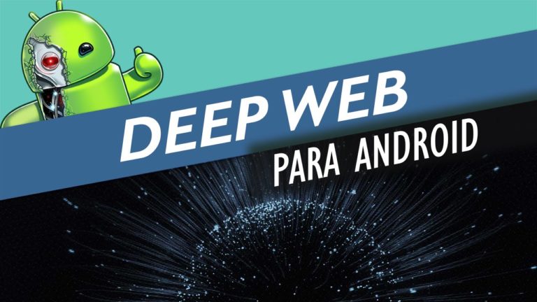 Melhores navegadores para entrar na Deep Web pelo Android 2020