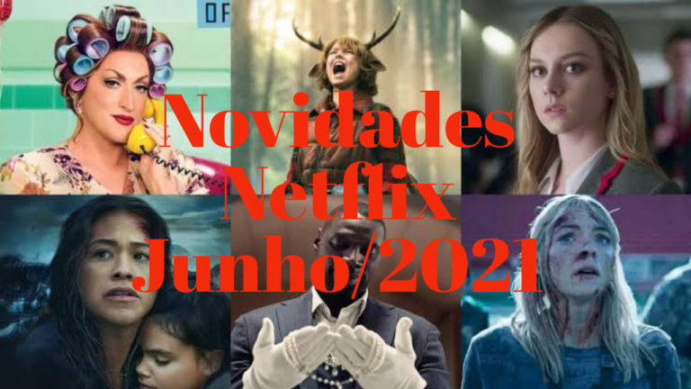 Novidades Netflix junho de 2021