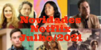 Novidades da Netflix pra julho!