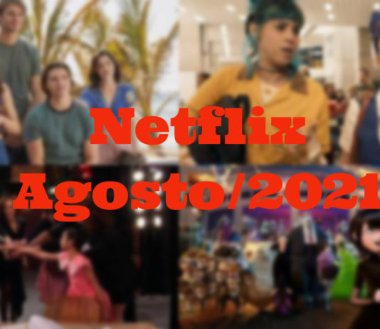 O que vem por aí na Netflix de agosto!