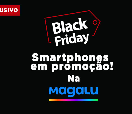 Black Friday: smartphones com preços baixos na Magazine Luiza Black Friday: smartphones com preços baixos na Magazine Luiza