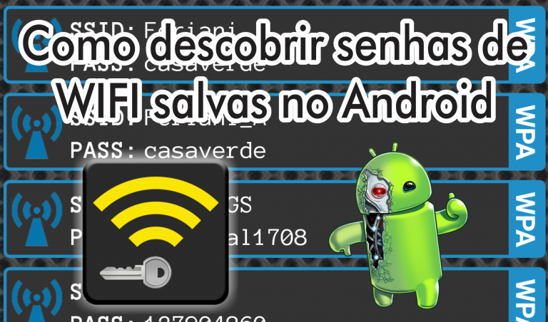 Como descobrir senhas de WIFI salvas no Android