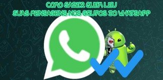 Tutorial – Saiba quem leu suas mensagens nos Grupos do WhatsApp