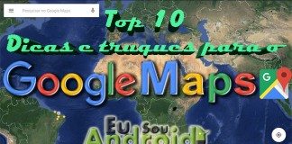 Tutorial – Top 10 dicas e truques para o Google Maps