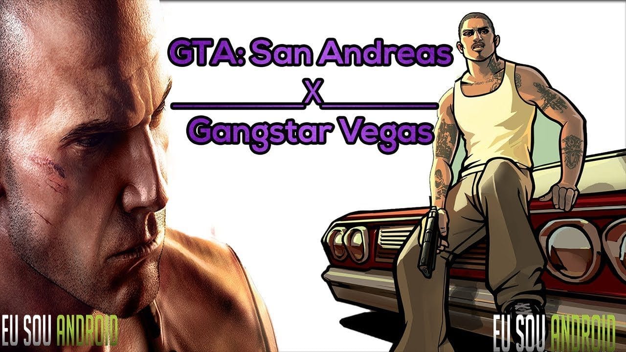 Comparativo – GTA: San Andreas X Gangstar Vegas