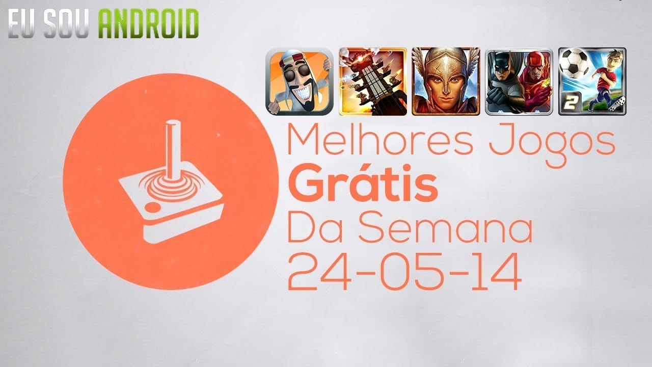 Melhores Jogos Grátis da Semana 24-05-14