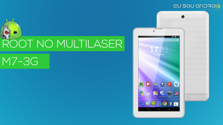 Tutorial – Como fazer root no Multilaser M7-3G