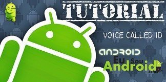 Tutorial – Como fazer o Android falar o nome do contato quando receber ligações